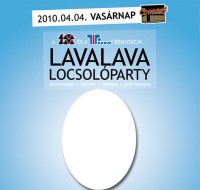 LavaLava Húsvéti Locsolóparty